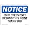 Signmission OSHA Notice Sign, 5" Height, 7" Width, Employees Only Beyond This Point Thank You Sign, Landscape OS-NS-D-57-L-11989 - alternate 1